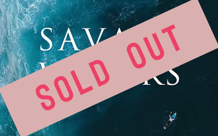 SOLD OUT: LS/FF PRESENTS SAVAGE WATERS Dir. Mikey Corker